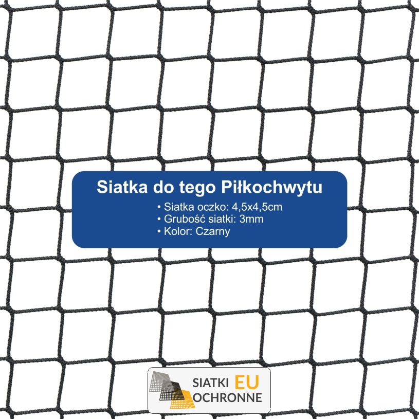 Piłkochwyt 4m - Piłkochwyt wysokości 4 m z siatką o rozmiarach 4,5x4,5 cm i grubości 3 mm Piłkochwyt 4m - Piłkochwyt wysokości 4 m z siatką o rozmiarach 4,5x4,5 cm i grubości 3 mm