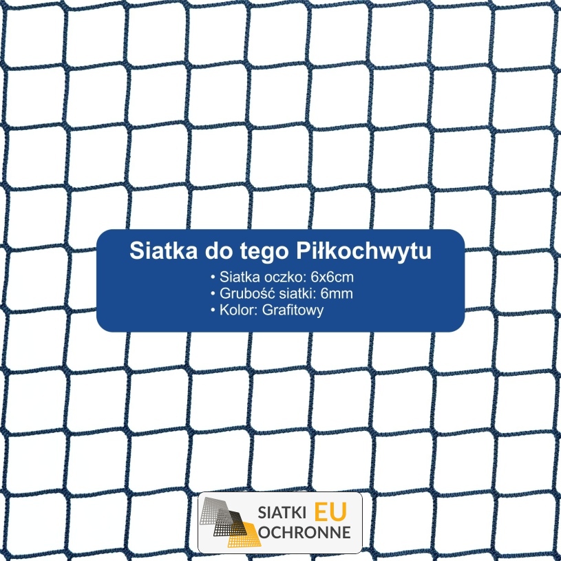 Piłkochwyt 6m - Słupki z siatką 6x6cm o grubości 4mm, o wysokości 6m
