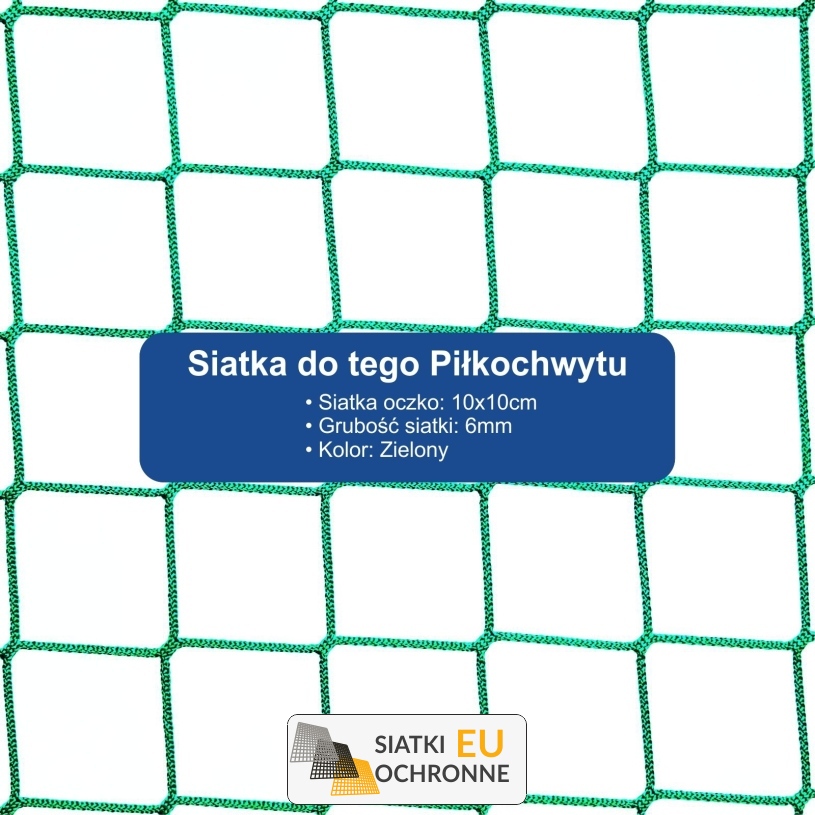 Piłkochwyt 6m - Słupy i siatka piłkochwyt z oczkami 10x10cm i grubością 6mm
