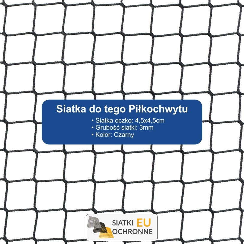Piłkochwyt 6m - Słupy i siatka piłkochwytowa o oczku 4,5x4,5cm i grubości 3mm